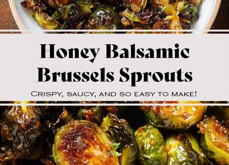 Honey Balsamic Brussels Sprouts cooked to perfection with a sweet glaze