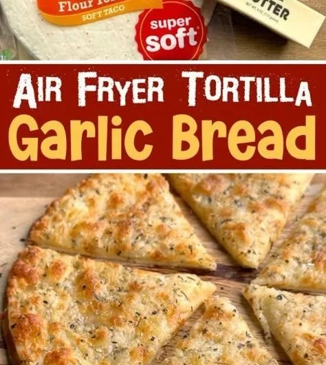 Air Fryer Cheesy Tortilla Garlic Bread recipe with melted cheese and garlic